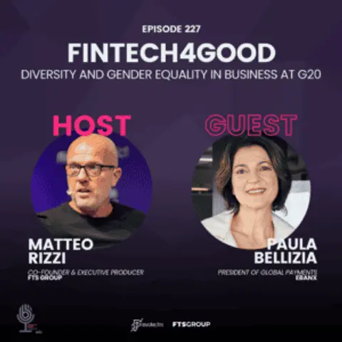 Episode 227: Fintech4Good – Diversity and Gender Equality in Business at G20