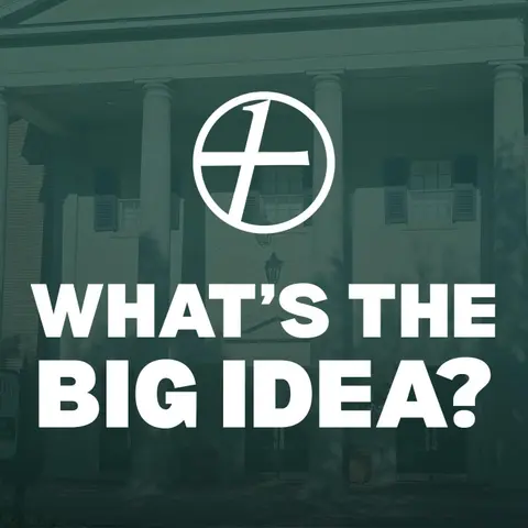 Stand Firm in Your Beliefs - What's The Big Idea? Full Podcast Episode