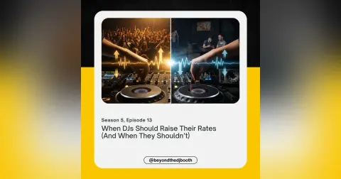 When DJs Should Raise Their Rates (And When They Shouldn’t)