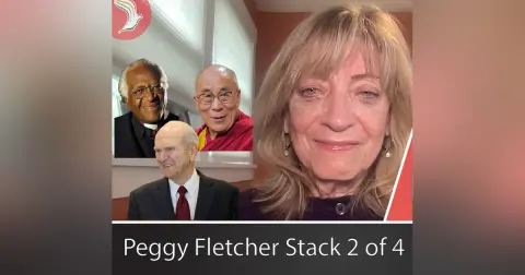 Peggy Fletcher Stack’s Biggest Interviews (2 of 4)