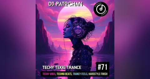 Techy Tekki Trance and Techno Episode 71