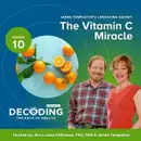 James Templeton’s Lifesaving Secret: The Vitamin C Miracle – Episode 10: Ann Louise Gittleman, PhD, CNS and James Templeton