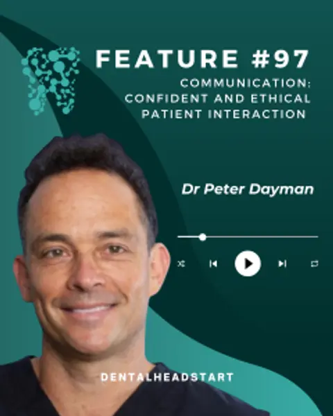 Feature #97 – Communication: Confident and ethical patient interaction with Dr Peter Dayman