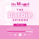 Episode 41: Barbie and Female Empowerment Part 2