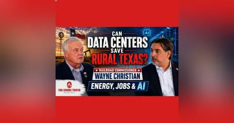 Can Data Centers Save Rural Texas? Railroad Commissioner Wayne Christian on Energy, Jobs and AI