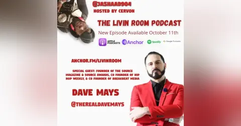The Livin Room Podcast "Straight from the source" w/Dave Mays
