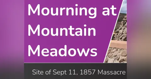 Mourning at Mountain Meadows (Going on a Tangent)