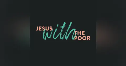 God With Us – Jesus With The Poor