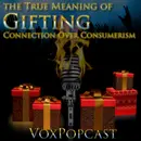 e348. The True Meaning of Gifting: Connection over Consumerism