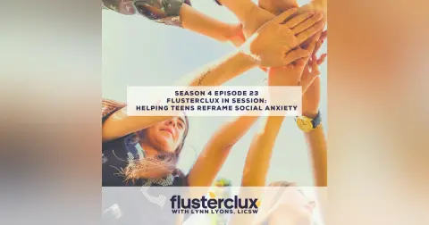 Helping Teens Reframe Their Social Anxiety