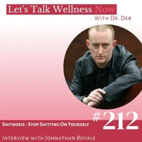 Episode 212: Shitnosis – Stop Shitting On Yourself with Johnathan Royale