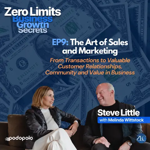 EP9 The Art of Sales and Marketing: From Transactions to Valuable Customer Relationships, Community and Value in Business