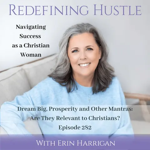 Dream Big, Prosperity and Other Mantras – Ep 282
