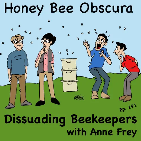 Dissuading Beekeepers with Anne Frey (191)