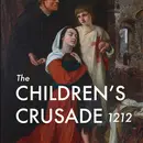 The Children’s Crusade 1212 – Part 1: Stephen of Cloyes