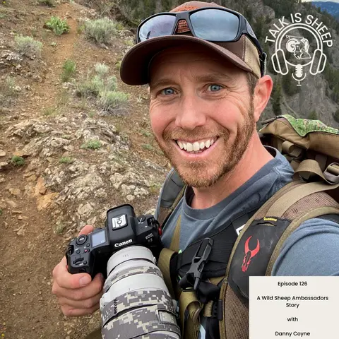 EP 126: A Wild Sheep Ambassador's Story with Danny Coyne