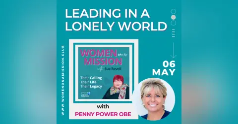 Episode 41: Leading in a Lonely World with Penny Power OBE