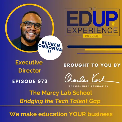 973: Bridging the Tech Talent Gap - with Reuben Ogbonna II, Executive Director, The Marcy Lab School