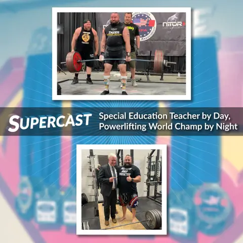 Episode 160: Special Education Teacher by Day, Powerlifting World Champ by Night