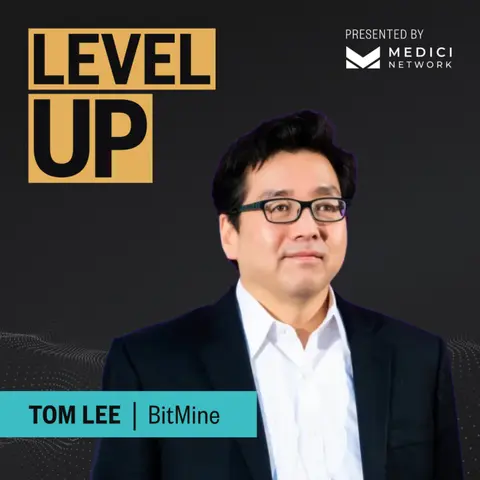 Medici Level Up with Tom Lee, Chairman of BitMine