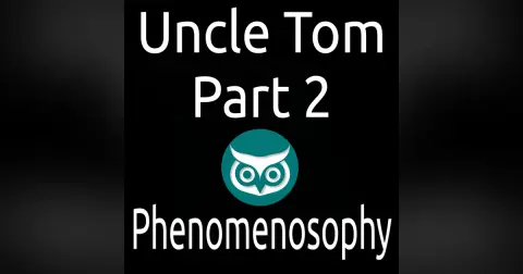 Uncle Tom: Part 2