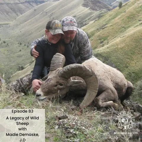 EP 83: A Legacy of Wild Sheep with Madie Demaske JD