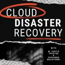 Cloud Disaster Recovery: Lessons from Failures