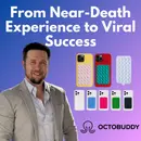 OCTOBUDDY - From Near-Death Experience to Viral Success