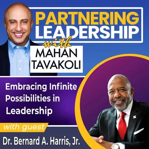 393 Embracing Infinite Possibilities in Leadership: Lessons from Astronaut, Physician, and CEO Dr. Bernard A. Harris