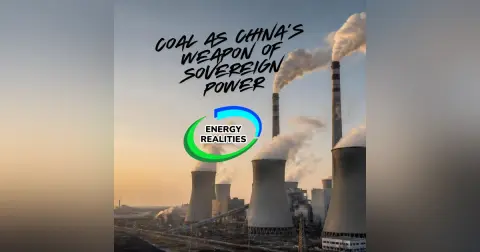 Coal as China’s Weapon of Sovereign Power - Special Guest Josheph Fournier, PH.D.