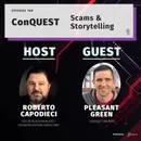 Episode 199: ConQuest – Scams & Storytelling