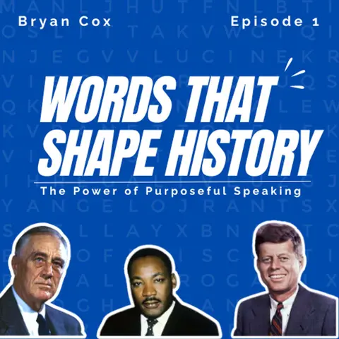 Words That Shape History: The Power of Purposeful Speaking