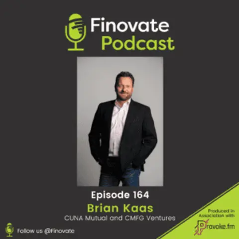 EP 164: Brian Kaas, CUNA Mutual and CMFG Ventures