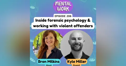 Inside forensic psychology and working with violent and sexual offenders (with Kyle Miller)