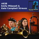 The Jazz Session #638: Emily Mikesell and Kate Campbell Strauss