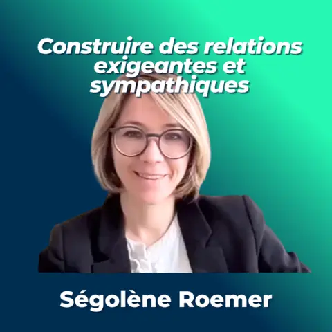 #8 - Ségolène Roemer - Ophtalmologue, Coordinatrice médicale, Hôpital 15-20 - Construire des relations exigeantes et sympathiques