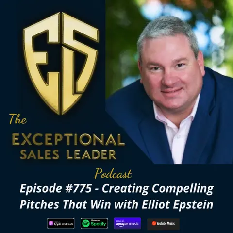 Creating Compelling Pitches That Win with Elliot Epstein