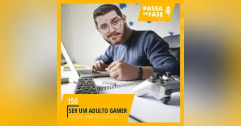 Ser um adulto gamer! É possível jogar e trabalhar?