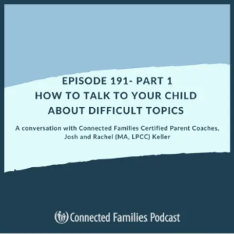 How to Talk to Your Child About Difficult Topics [Part 1]