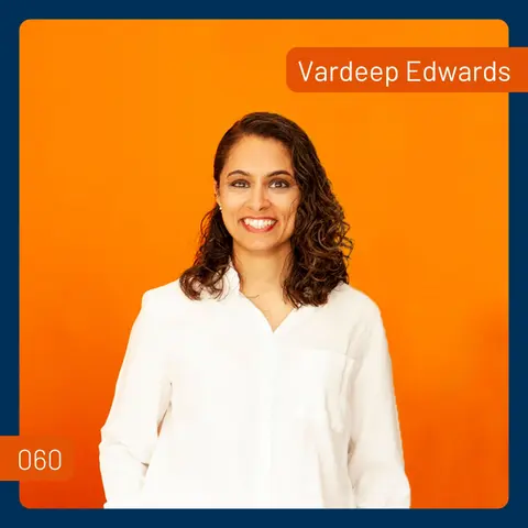 Communicating Your Brand With Confidence with Vardeep Edwards | 060