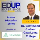 Where Does a College's Responsibility for a Student Actually End? - with Dr. Scott Sand, President, Casa Loma College