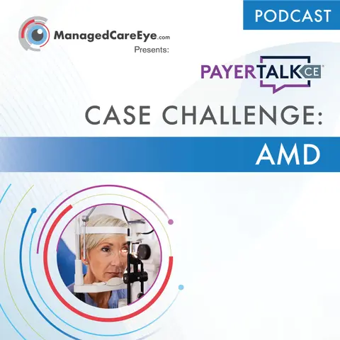 PayerTalkCE® Presents: Case Challenge: Age-Related Macular Degeneration