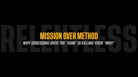 Mission Over Method: Why Obsessing Over the "How" is Killing Your "Why"