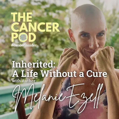 Inherited: A Life Without a Cure with Melanie Ezell
