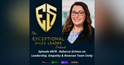 Rebecca Grimes on Leadership, Empathy & Revenue Team Unity