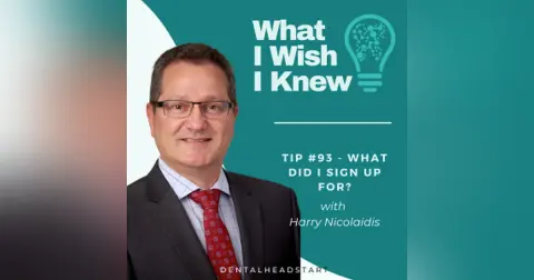 TIP #93 – What Did I Sign Up For? with Harry Nicolaidis