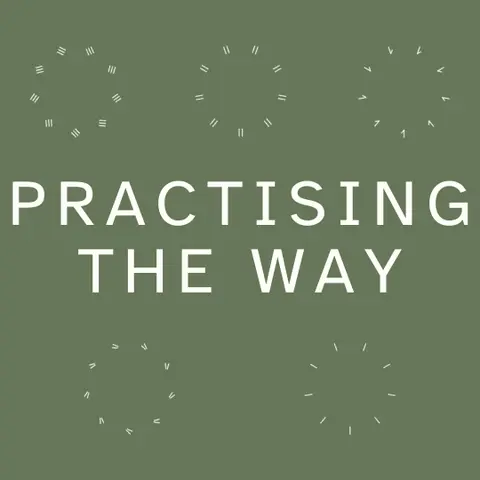 Practising the Way · Community · Emma Sowden