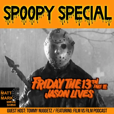 JASON LIVES! — A Spoopy Retro Review of Friday the 13th, Part VI (w/ Guest Co-Host Tommy Nuggetz and a Special Appearance by Film vs Film Podcast)