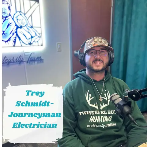 Ep.158 Wired For Success (Trey Schmidt-Journeyman Electrician)