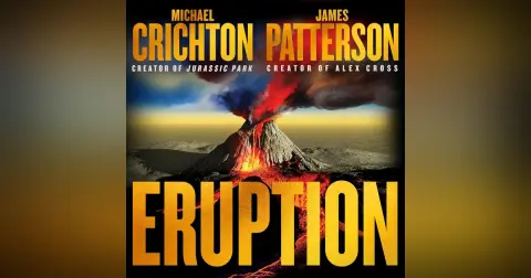 "Eruption" by Michael Crichton and James Patterson reviewed